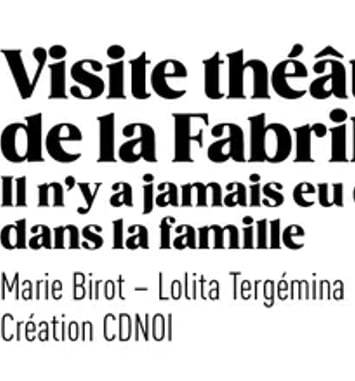 Visite théâtralisée de la Fabrik