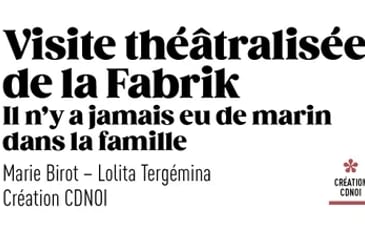 Visite théâtralisée de la Fabrik